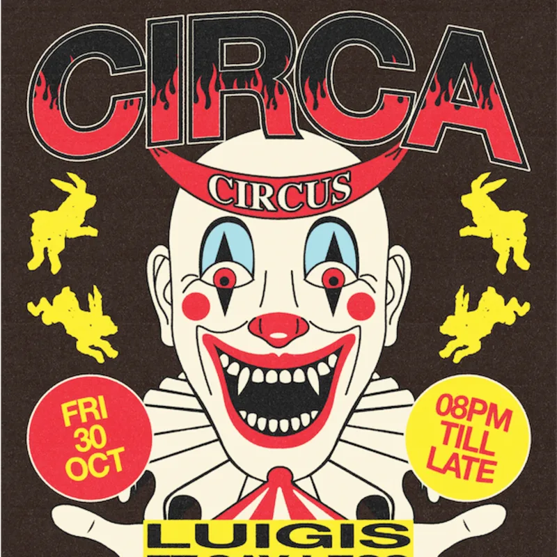 CIRCA Circus - Halloween Friday Special - Luigis X SAY LESS