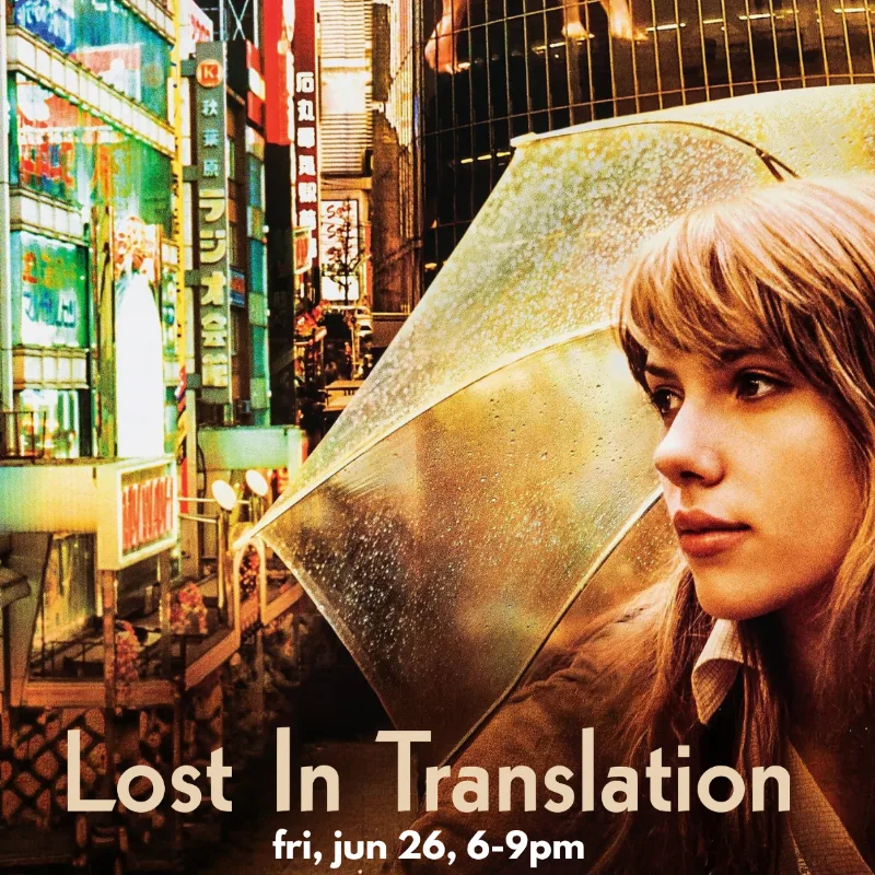 Soulbright Movie Night | Lost In Translation