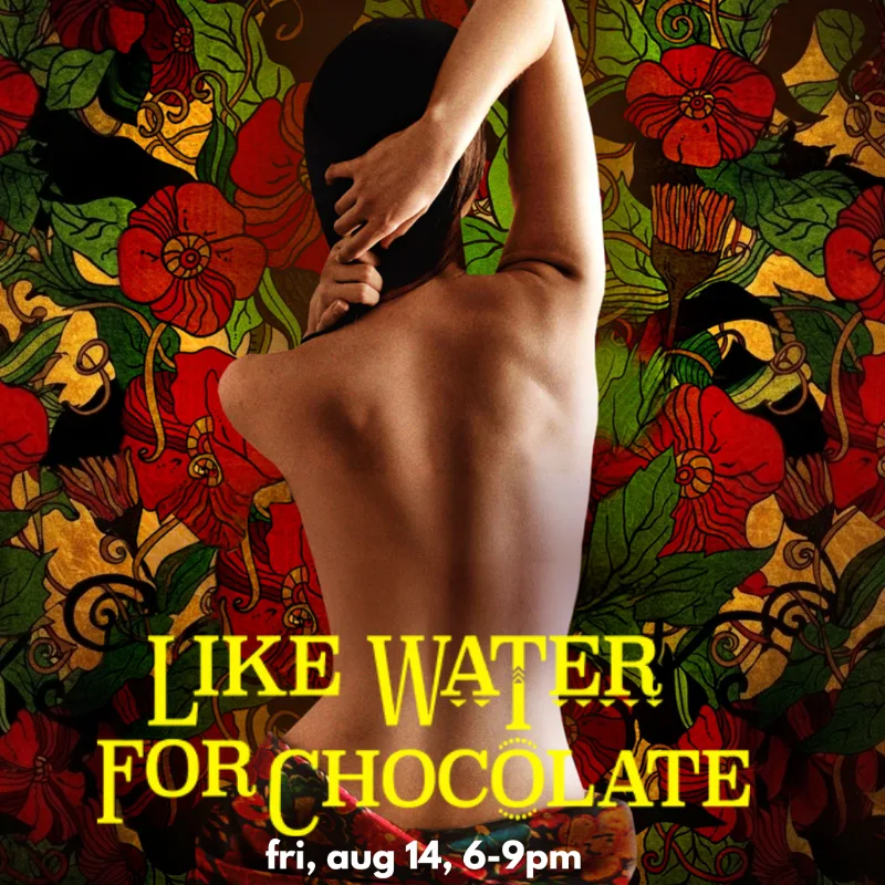 Soulbright Movie Night | Like Water For Chocolate