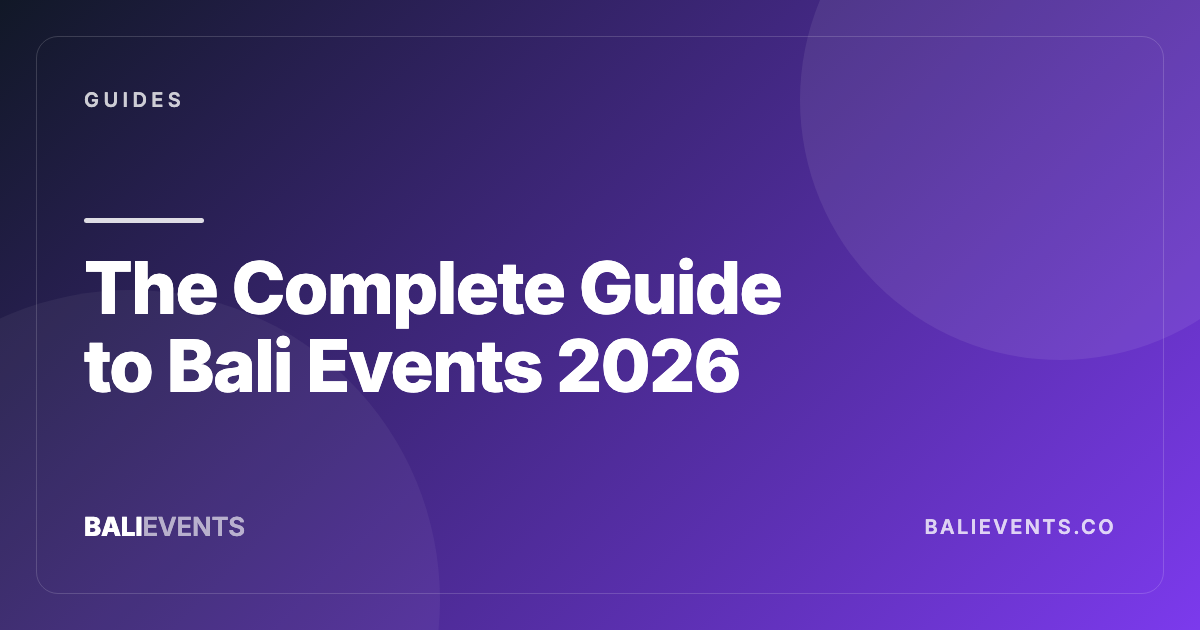 The Complete Guide to Bali Events: Every Category Covered