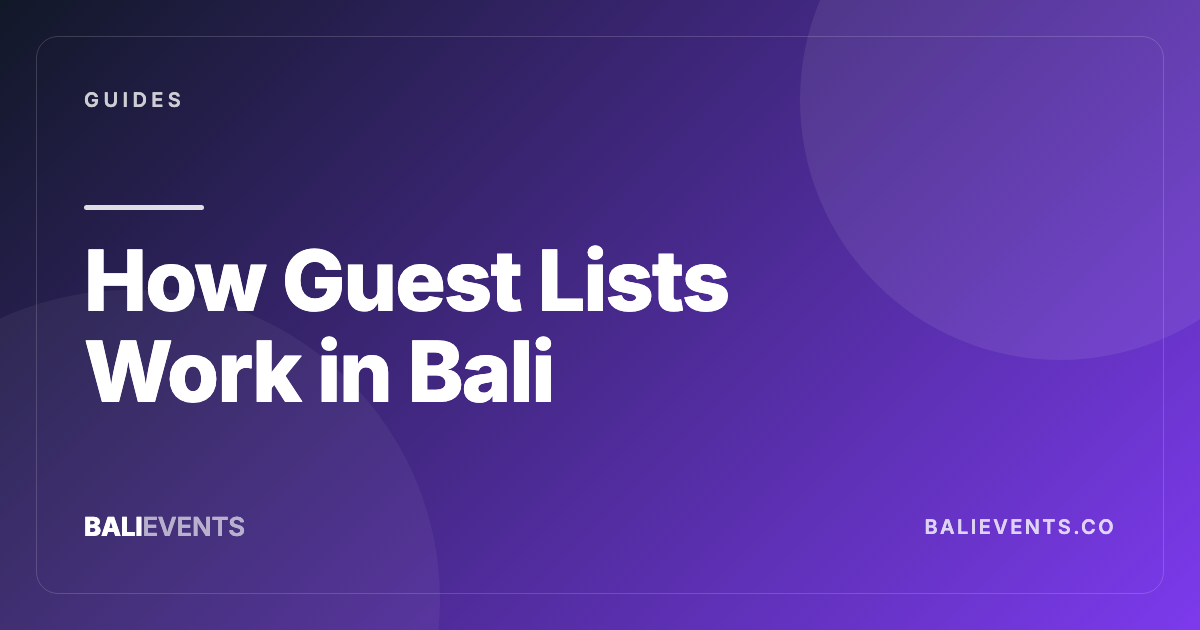 How Guest Lists Work in Bali: Free Entry Guide