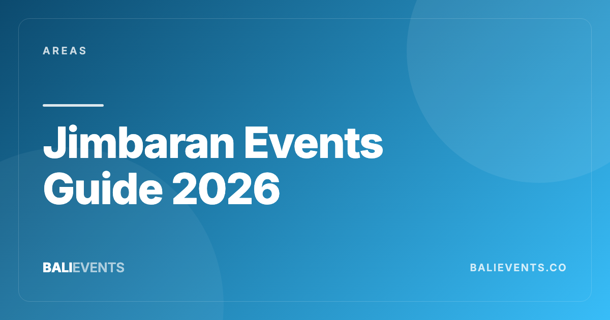 Jimbaran Events Guide: Community Nights, Sports, and Sunset Plans - Areas in Canggu, Seminyak, Uluwatu, Ubud, Sanur, Berawa 2026