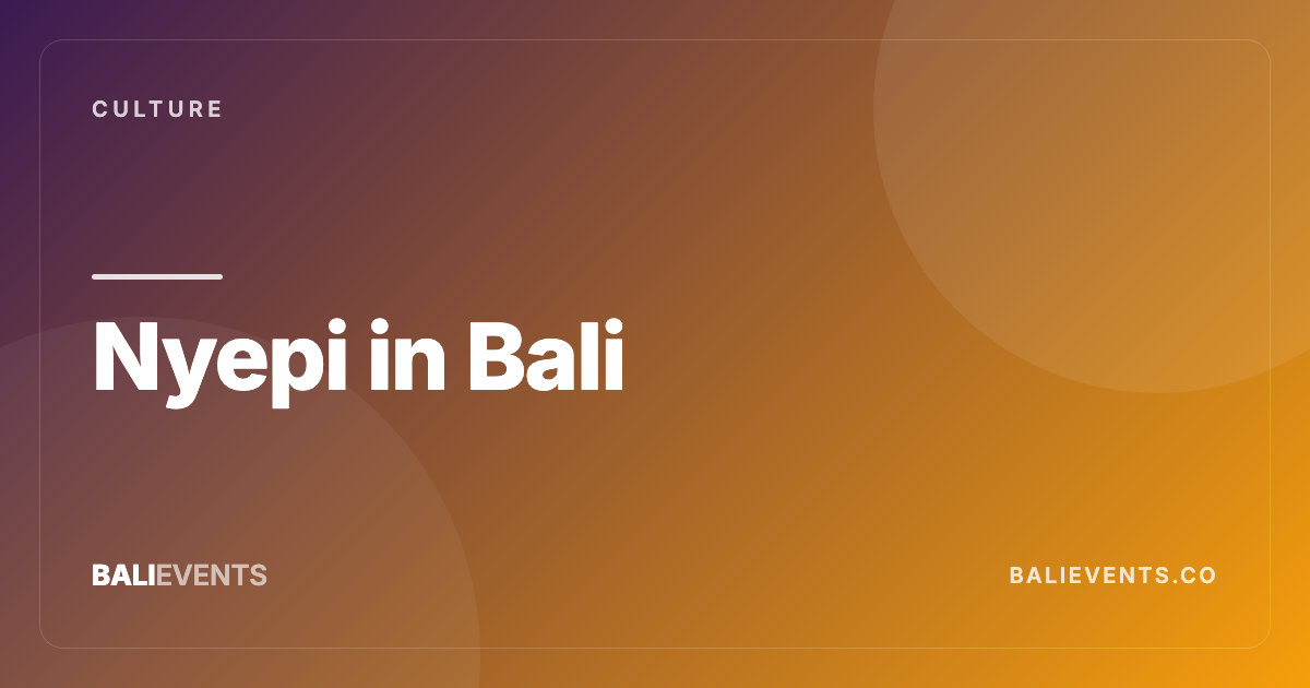 Nyepi 2027 in Bali: Tuesday 9 March, and What Closes