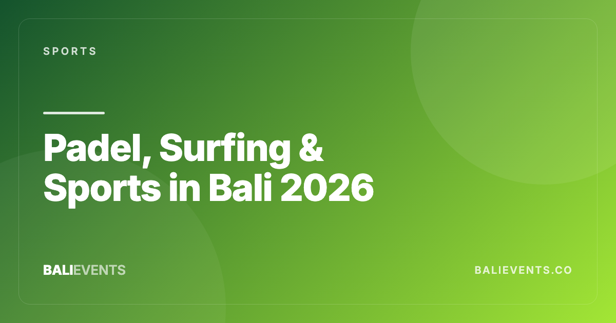 Padel, Surfing & Sports in Bali: Active Lifestyle Guide