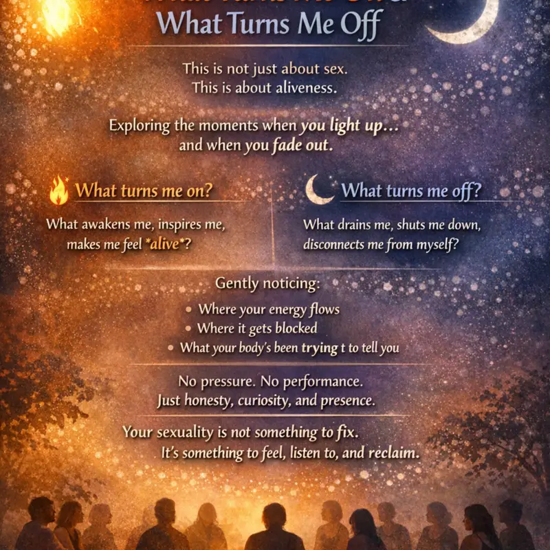 Sexuality As Life Energy: What Turns Me On & What Turns Me Off